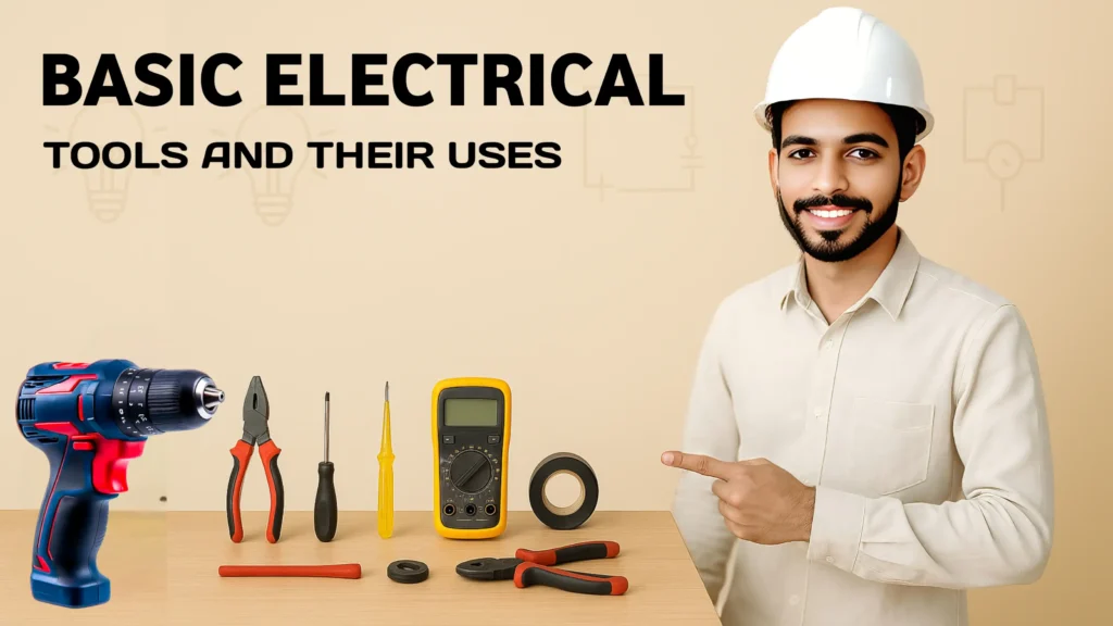 An electrician in a white hard hat and beige shirt points towards a neatly arranged set of essential electrical tools on a wooden table, including a cordless drill, pliers, screwdrivers, a digital multimeter, electrical tape, and a wire cutter, with the text "Basic Electrical Tools and Their Uses" displayed in bold at the top.